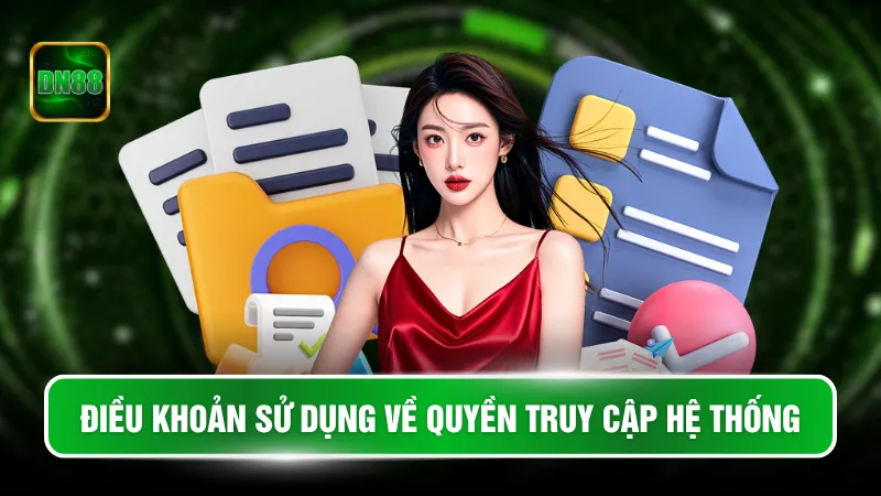 Điều khoản sử dụng về quyền truy cập hệ thống